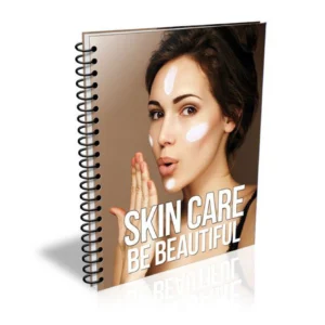 Skin Care: Be Beautiful