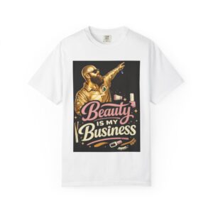 Beauty Is My Business T-Shirt